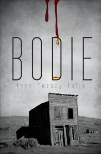 Bodie - Anne Sweazy-Kulju