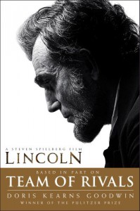 Team of Rivals: The Political Genius of Abraham Lincoln - Doris Kearns Goodwin