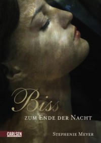 Bis(s) zum Ende der Nacht - Stephenie Meyer