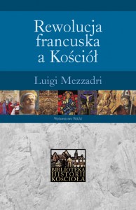 Rewolucja francuska a Kościół - Luigi Mezzadri