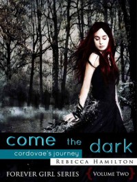 Come, the Dark: Cordovae's Journey - Rebecca  Hamilton