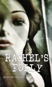 Rachel's Folly - Monica Bruno