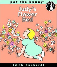 Judy's Flower Bed (Bunny's Playdate) - Edith Kunhardt, E. K. Davis