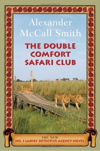 The Double Comfort Safari Club - Alexander McCall Smith