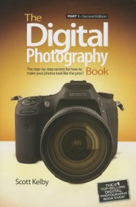 The Digital Photography Book: Part 1 - Scott Kelby