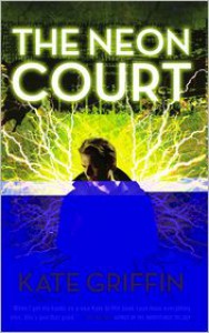 The Neon Court - Kate Griffin