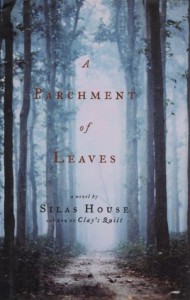 A Parchment of Leaves - Silas House