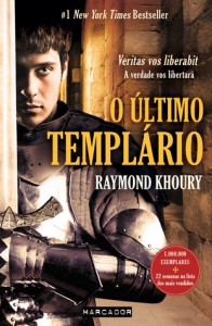 O Último Templário - Raymond Khoury