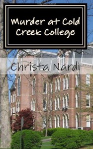 Murder at Cold Creek College (Cold Creek #1) - Christa Nardi