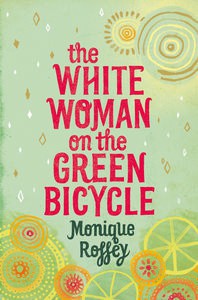 The White Woman on the Green Bicycle - Monique Roffey