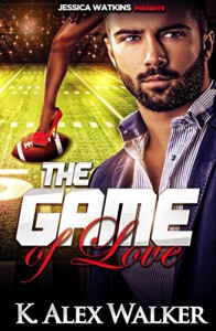 The Game of Love: (BWWM Romance) - K. Alex Walker