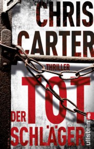 Der Totschläger: Thriller (Ein Hunter-und-Garcia-Thriller) - Chris Carter