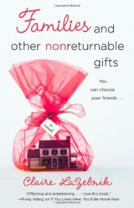 Families and Other Nonreturnable Gifts - Claire LaZebnik