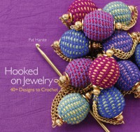 Hooked on Jewelry: 40+ Designs to Crochet - Pat Harste