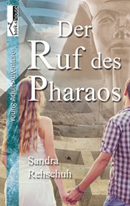 Der Ruf des Pharaos - Sandra Rehschuh