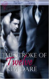 The Stroke of Twelve - Kim Dare