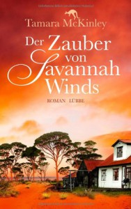 Der Zauber von Savannah Winds: Roman - Tamara McKinley