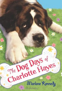 The Dog Days of Charlotte Hayes - Marlane Kennedy