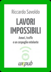 Lavori impossibili - Riccardo Savoldo