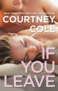 If You Leave (Beautifully Broken, #2) - Courtney Cole