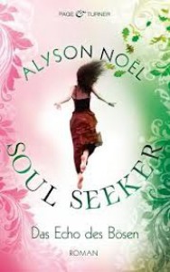 Das Echo des Bösen (Soul Seekers, #2) - Alyson Noel