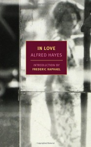 In Love (New York Review Books Classics) - Alfred Hayes