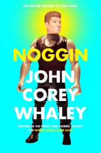 Noggin - John Corey Whaley