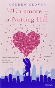 Un amore a Notting Hill - Andrew Clover