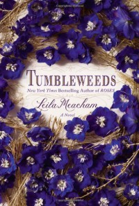 Tumbleweeds: A Novel -  Leila Meacham