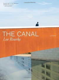 The Canal - Lee Rourke