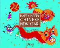 Happy, Happy Chinese New Year! - DEMI DEMI