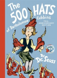 The 500 Hats of Bartholomew Cubbins - Dr. Seuss