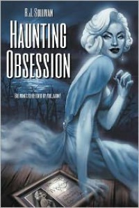 Haunting Obsession - R.J. Sullivan