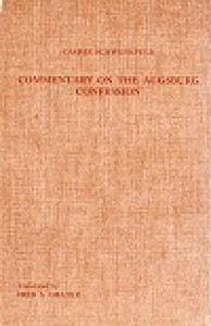 Commentary on the Augsburg Confession - Caspar Schwenkfeld