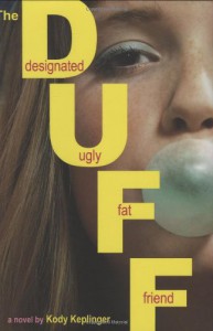 The DUFF: (Designated Ugly Fat Friend) - Kody Keplinger