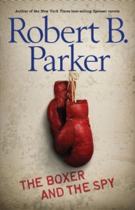 The Boxer and the Spy - Robert B. Parker