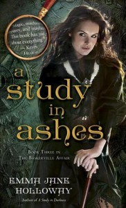 A Study in Ashes - Emma Jane Holloway