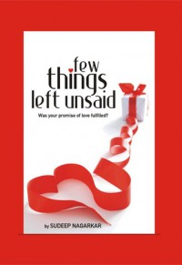 Few Things Left Unsaid - Sudeep Nagarkar