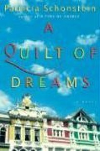 A Quilt of Dreams: A Novel - Patricia Schonstein