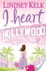 I Heart Hollywood (I Heart #2) - Lindsey Kelk