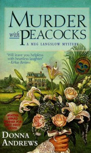 Murder with Peacocks  - Donna Andrews