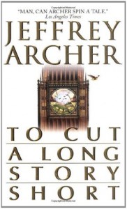 To Cut a Long Story Short - Jeffrey Archer