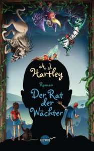 Der Rat der Wächter: Roman (Heyne fliegt) - A.J. Hartley