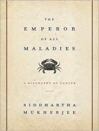 The Emperor of All Maladies: A Biography of Cancer -  Stephen Hoye, Siddhartha Mukherjee