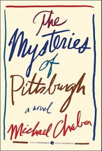 The Mysteries of Pittsburgh - Michael Chabon