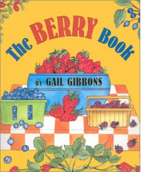 The Berry Book - Gail Gibbons