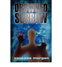 Drowned Sorrow - Vanessa  Morgan