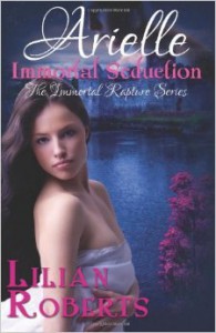 Arielle Immortal Seduction - Lilian Roberts