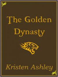 The Golden Dynasty  - Kristen Ashley