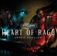 Heart Of Rage - James Swallow